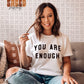 You Are Enough